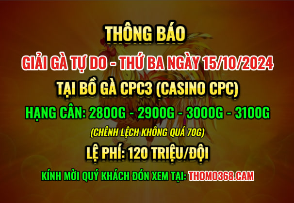 Giải Gà Tự Do CPC3 15/10/2024