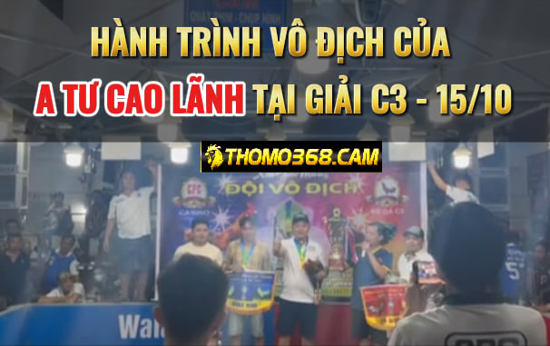 Hành Trình Anh Tư Cao Lãnh Vô Địch